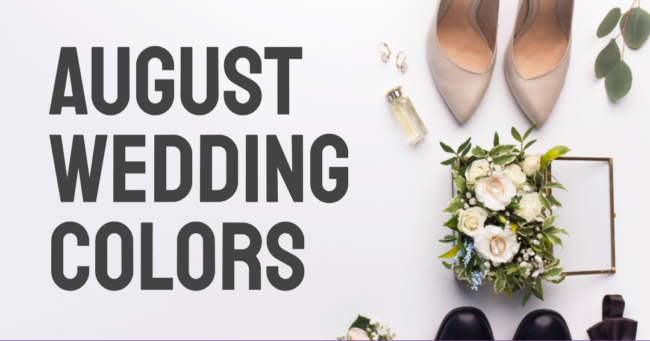 August wedding colors