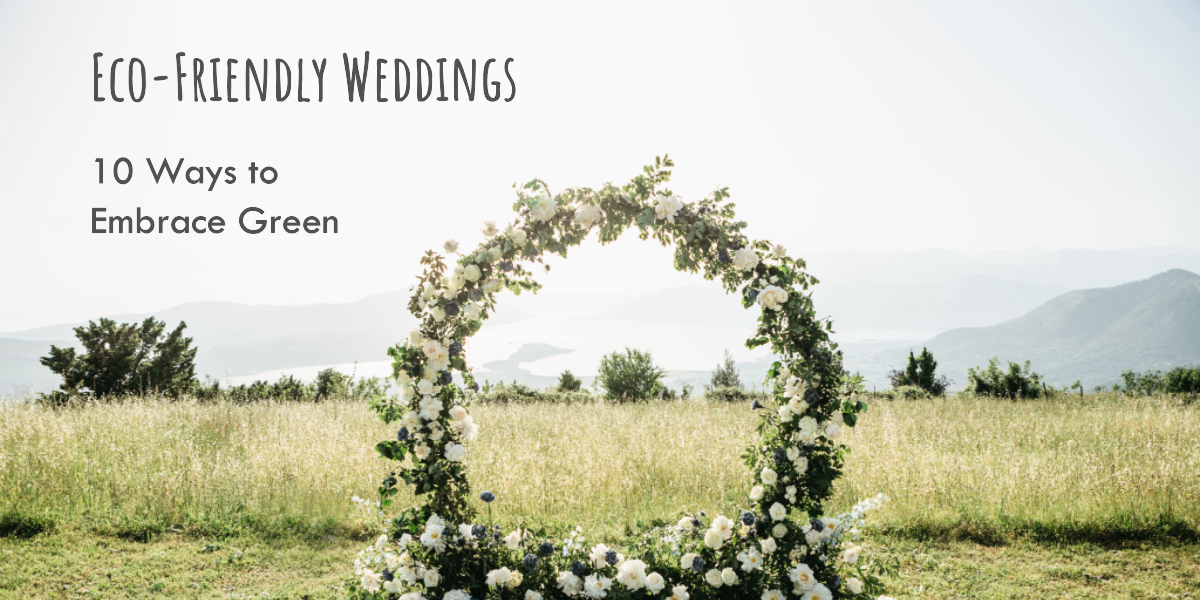 Eco friendly wedding. guide to planning a sustainable wedding.