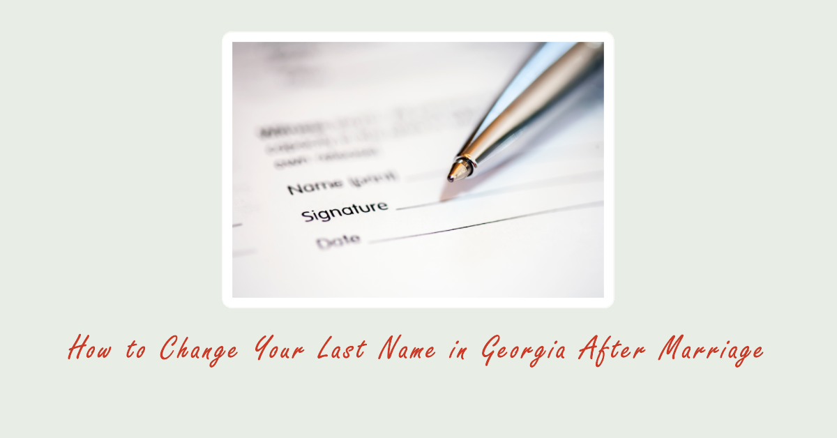 How to Change Last Name in Georgia After Marriage: A Comprehensive Guide